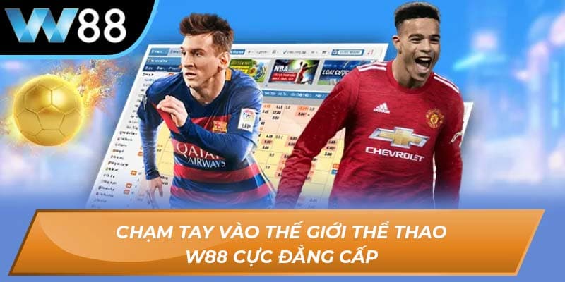 W88 Các sản phẩm nổi bật tại W88